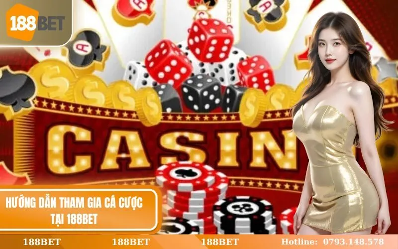 Hướng dẫn tham gia cá cược tại 188Bet