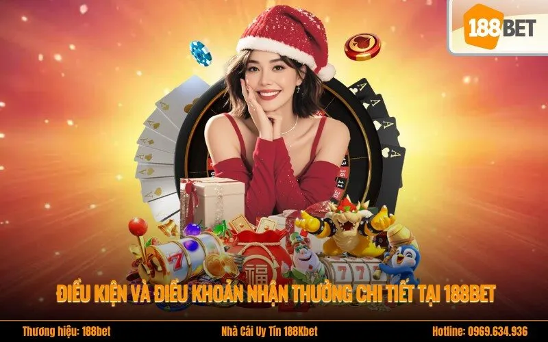 Điều kiện và điều khoản nhận thưởng chi tiết tại 188bet