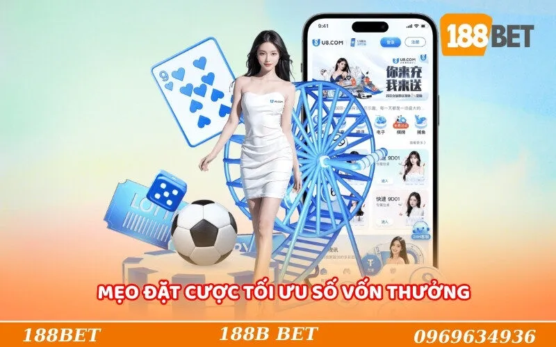 Mẹo đặt cược tối ưu số vốn thưởng